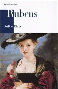 Rubens. Ediz. illustrata - Daniela Tarabra - Libro Mondadori Electa 2004, ArtBook | Libraccio.it