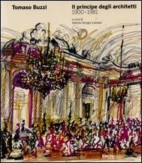 Tomaso Buzzi. Il principe degli architetti (1900-1981)  - Libro Mondadori Electa 2008, Architetti moderni | Libraccio.it