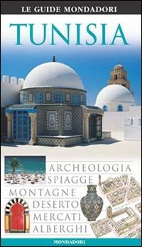 Tunisia. Ediz. illustrata  - Libro Mondadori Electa 2007, Le guide Mondadori | Libraccio.it