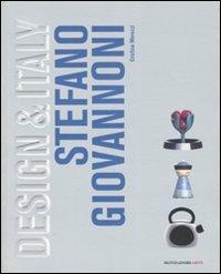 Stefano Giovannoni. Ediz. illustrata - Cristina Morozzi - Libro Mondadori Electa 2008, Mondadori Arte. Design & Italy | Libraccio.it