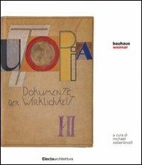 Bauhaus Weimar  - Libro Mondadori Electa 2008, Architetti moderni | Libraccio.it