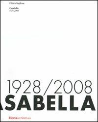Casabella. 1928-2008 - Chiara Baglione - Libro Mondadori Electa 2008 | Libraccio.it