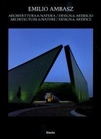 Architettura & natura. Design e artificio-Architecture & nature. Design & artifice. Ediz. bilingue  - Libro Mondadori Electa 2010 | Libraccio.it