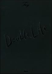 Double life. Ediz. illustrata