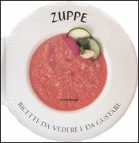 Zuppe - Carla Bardi - Libro Mondadori Electa 2010, Illustrati. Gastronomia | Libraccio.it