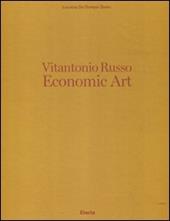 Vitantonio Russo. Economic Art. Ediz. italiana e inglese