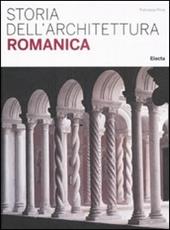 Storia dell'architettura romanica. Ediz. illustrata