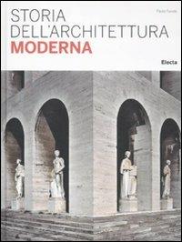 Storia dell'architettura moderna - Paolo Favole - Libro Mondadori Electa 2012 | Libraccio.it