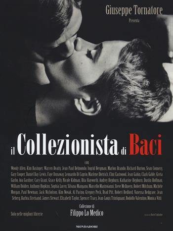 Il collezionista di baci. Ediz. illustrata - Giuseppe Tornatore - Libro Mondadori Electa 2014 | Libraccio.it