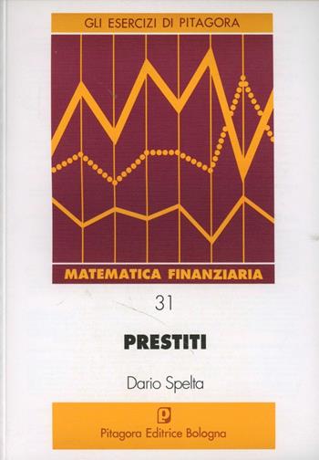 Prestiti - Dario Spelta - Libro Pitagora 1995, Gli esercizi di Pitagora | Libraccio.it