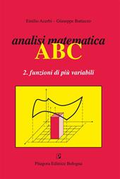 Analisi matematica ABC. Funzioni di una variabile. Vol. 2