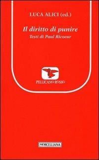 Il diritto di punire - Paul Ricoeur - Libro Morcelliana 2012, Il pellicano rosso. Nuova serie | Libraccio.it