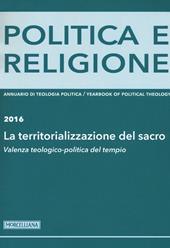 Politica e religione 2016: La territorializzazione del sacro. Valenza teologico-politica del tempio