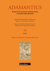 Adamantius. Notiziario del Gruppo italiano di ricerca su «Origene e la tradizione alessandrina». Vol. 23: Origine di Alessandria interprete della «Genesi»