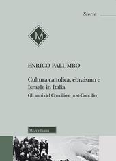 Cultura cattolica, ebraismo e Israele in Italia. Gli anni del Concilio e post-Concilio