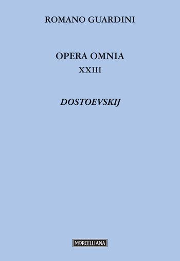 Dostojevskij. Il mondo religioso - Romano Guardini - Libro Morcelliana 2022, Opera omnia di Guardini | Libraccio.it