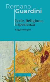 Fede, religione, esperienza. Saggi teologici. Nuova ediz.