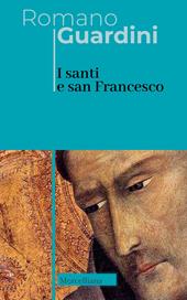 I santi e san Francesco. Ediz. italiana e tedesca