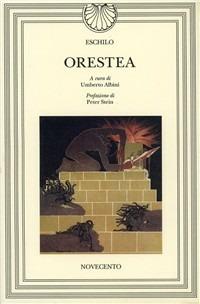 Orestea - Eschilo - Libro Novecento 1997, Narciso.Biblioteca di letteratura | Libraccio.it