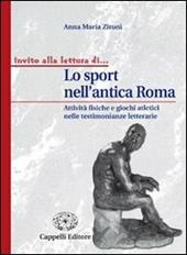 Lo sport nell'antica Roma. Attività fisiche e giochi atletici nelle testimonianze letterarie.