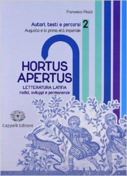 Hortus apertus. Con espansione online. Vol. 2: Augusto e la prima età imperiale - Francesco Piazzi - Libro Cappelli 2010 | Libraccio.it