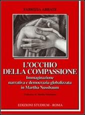 L' occhio della compassione. Immaginazione narrativa e democrazia globalizzata in Martha Nussbaum