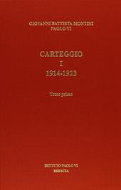 Carteggio. Vol. 1: 1914-1923.