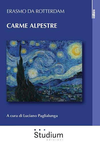 Carme alpestre - Erasmo da Rotterdam - Libro Studium 2019, La cultura | Libraccio.it