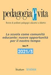 Pedagogia e vita (2021). Vol. 3: scuola come comunità educante: nuove opportunità per il nostro tempo, La.