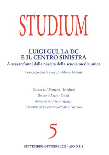 Studium (2022). Vol. 5: Luigi Gui, la DC e il Centro Sinistra. A sessant’anni dalla nascita della scuola media unica  - Libro Studium 2023 | Libraccio.it