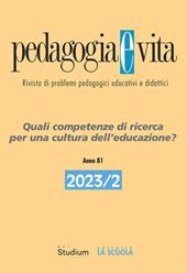 Pedagogia e vita (2023). Vol. 2: Quali competenze di ricerca per una cultura dell’educazione?