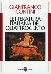 Letteratura italiana del Quattrocento - Gianfranco Contini - Libro Sansoni 1995, Saggi | Libraccio.it