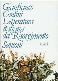 Letteratura italiana del Risorgimento (1789-1861) - Gianfranco Contini - Libro Sansoni 1995, Saggi | Libraccio.it