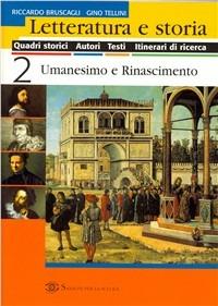 Letteratura e storia. Per le Scuole. Vol. 2 - Riccardo Bruscagli, Gino Tellini - Libro Sansoni | Libraccio.it