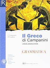 Il greco di Campanini. Grammatica. Con e-book. Con 2 espansioni online. Con Libro: Esercizi. Vol. 1