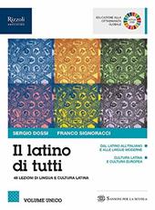 Il latino di tutti. 48 lezioni di lingua e cultura latina. Con e-book. Con espansione online