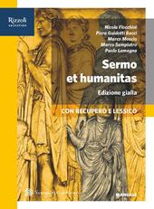 Sermo et humanitas. Percorsi +repertori lessicali+manuale+traduzioni. Ediz. gialla. Con e-book. Con espansione online. Vol. 1