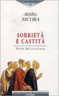 Sobrietà e castità. Virtù del cristiano - Attilio Nicora - Libro Piemme 1997, I triangoli | Libraccio.it