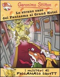 Lo strano caso del fantasma al Grand Hotel. Ediz. illustrata - Geronimo Stilton - Libro Piemme 2005, I misteri di F. S. | Libraccio.it