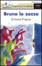 Bruno lo zozzo. Ediz. ad alta leggibilità - Simone Frasca - Libro Piemme 1995, Il battello a vapore. Serie bianca | Libraccio.it