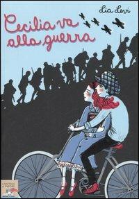 Cecilia va alla guerra - Lia Levi - Libro Piemme 2007, Il battello a vapore | Libraccio.it