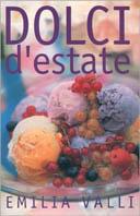 Dolci d'estate - Emilia Valli - Libro Piemme 2000 | Libraccio.it