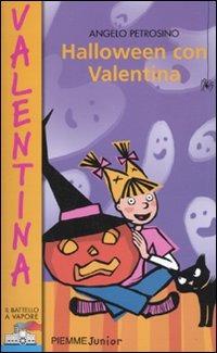 Halloween con Valentina - Angelo Petrosino - Libro Piemme 2010, Il battello a vapore. Serie Valentina | Libraccio.it