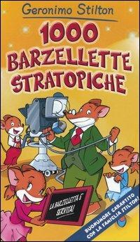 1000 barzellette stratopiche - Geronimo Stilton - Libro Piemme 2004, Barzellette | Libraccio.it