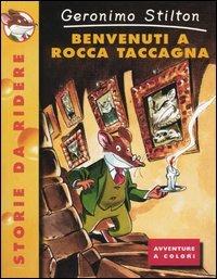Benvenuti a Rocca Taccagna - Geronimo Stilton - Libro Piemme 2000, Storie da ridere | Libraccio.it