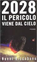 2028. Il pericolo viene dal cielo - Nanni Riccobono - Libro Piemme 2001 | Libraccio.it