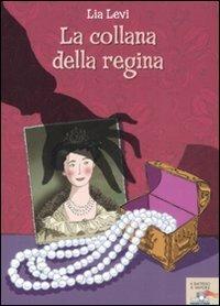 La collana della regina - Lia Levi - Libro Piemme 2008, Il battello a vapore | Libraccio.it