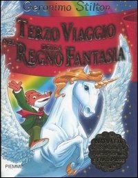 Terzo viaggio nel Regno della Fantasia. Ediz. illustrata - Geronimo Stilton - Libro Piemme 2007, Grandi libri | Libraccio.it