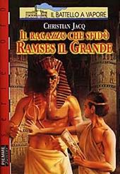 Il ragazzo che sfidò Ramses il Grande