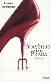 Il diavolo veste Prada - Lauren Weisberger - Libro Piemme 2006, Piemme pocket | Libraccio.it
